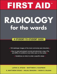 First Aid Radiology for the Wards : First Aid Series - Latha G. Stead