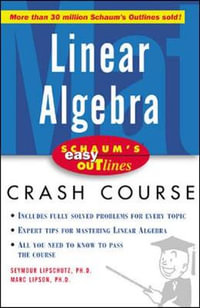 Schaum's Easy Outline of Linear Algebra : Schaum's Easy Outline Series - Seymour Lipschutz