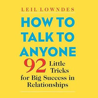 How to Talk to Anyone - Leil Lowndes