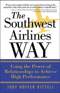 The Southwest Airlines Way : Business Books - Jody Hoffer Gittell