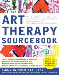 Art Therapy Sourcebook : Sourcebooks - Cathy Malchiodi