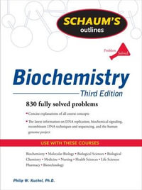 Schaum's Outline of Biochemistry : 3rd Edition - Philip W. Kuchel