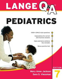 LANGE Q &A Pediatrics, Seventh Edition : LANGE Q &A - Mary Anne Jackson