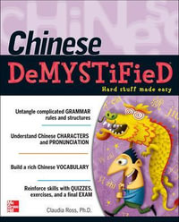 Chinese Demystified : A Self-teaching Guide : The Demystified Series - Claudia Ross