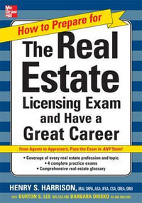 How to Prepare For and Pass the Real Estate Licensing Exam : Ace the Exam in Any State the First Time! - Henry Harrison