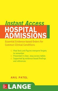 LANGE Instant Access Hospital Admissions : LANGE Instant Access - Anil Patel