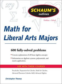 Math for Liberal Arts Majors : Schaum's Outlines - Christopher Thomas