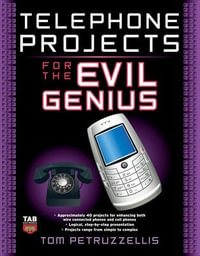 Telephone Projects for the Evil Genius : The Evil Genius Series - Thomas Petruzzellis