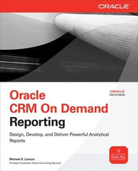 Oracle CRM On Demand Reporting : Oracle Press - Michael D. Lairson