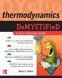 Thermodynamics Demystified : A Self-teaching Guide : The Demystified Series - Merle C. Potter