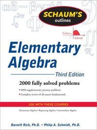 Schaum's Outline of Elementary Algebra, 3ed : Schaum's Outline of Elementary Algebra - Barnett Rich