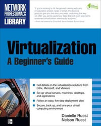 Virtualization, a Beginner's Guide : Network Professional's Library - Nelson Ruest