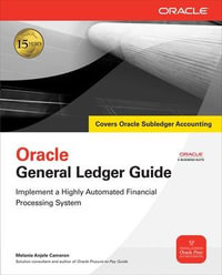 Oracle General Ledger Guide : Oracle Press - Melanie Anjele Cameron