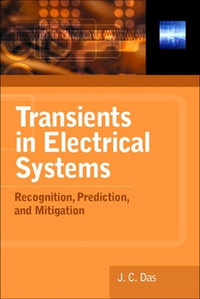 Transients in Electrical Systems : Analysis, Recognition, and Mitigation - J.C. Das