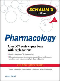 Schaum's Outline of Pharmacology : Schaum's Outlines - Jim Keogh