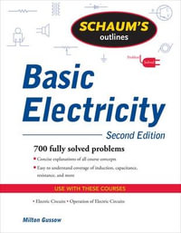 Schaum's Outline of Basic Electricity, Second Edition : Schaum's Outlines - Milton Gussow