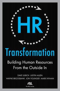 HR Transformation : Building Human Resources from the Outside in - Dave Ulrich