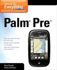 How to Do Everything Palm Pre : How to Do Everything - Rick Broida