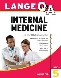 Lange Q &A Internal Medicine, 5th Edition : Lange Q &a Internal Medicine - Yashesh Patel