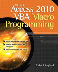 Microsoft Access 2010 VBA Macro Programming : Programming & Web Development - OMG - Richard Shepherd