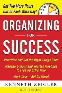 Organizing for Success, Second Edition : Business Skills and Development - Kenneth Zeigler