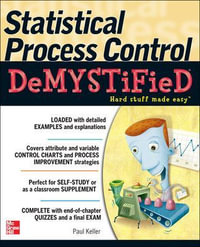 Statistical Process Control Demystified : The Demystified Series - Paul A. Keller