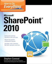 How to Do Everything Microsoft SharePoint 2010 : How to Do Everything - Stephen Cawood