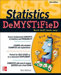 Statistics Demystified 2nd Edition : The Demystified Series - Stan Gibilisco