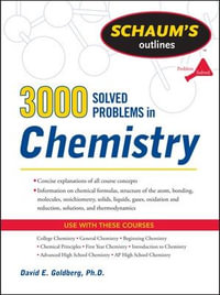 3,000 Solved Problems In Chemistry : Schaum's Outlines - David E. Goldberg