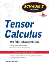 Schaums Outline of Tensor Calculus : Schaum's Outlines - David C. Kay