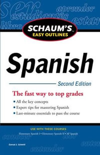 Schaum's Easy Outline of Spanish : 2nd Edition - Conrad J. Schmitt