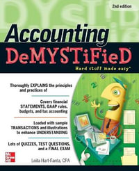 Accounting Demystified 2nd Edition : The Demystified Series - Leita Hart