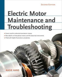 Electric Motor Maintenance and Troubleshooting, 2nd Edition : Electronics - Augie Hand