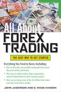 All About Forex Trading : All About Series - John Jagerson