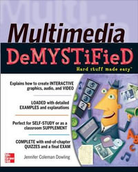 Multimedia Demystified : The Demystified Series - Jennifer Coleman Dowling