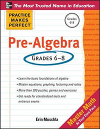 Practice Makes Perfect Pre-Algebra : Practice Makes Perfect - Erin Muschla