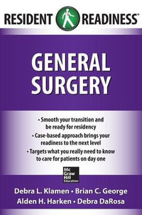 General Surgery 1st edition : Resident Readiness - Debra L. Klamen