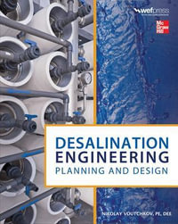 Desalination Engineering : Planning and Design - Nikolay Voutchkov