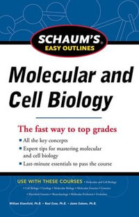 Schaum's Easy Outline Molecular and Cell Biology, Revised Edition : Schaum's Easy Outlines - William Stansfield