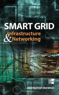 Smart Grid Infrastructure & Networking : Electronics - Krzysztof Iniewski