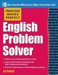 English Problem Solver : Practice Makes Perfect Series - Ed Swick