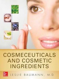 Cosmeceuticals and Cosmetic Ingredients : Dermatology - Leslie S. Baumann