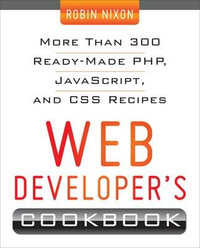 Web Developer's Cookbook : Consumer Appl & Hardware - OMG - Robin Nixon