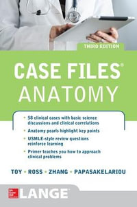 Case Files Anatomy : 3rd edition - Eugene C. Toy