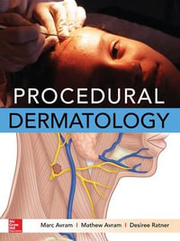 Procedural Dermatology : 1st edition - Marc Avram