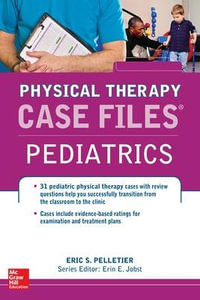 Case Files in Physical Therapy Pediatrics : Communications & Signal Processing - Eric S. Pelletier