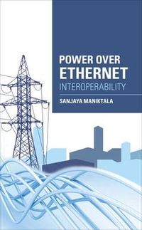 Power Over Ethernet Interoperability Guide : Electronics - Sanjaya Maniktala