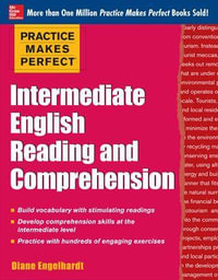 Intermediate English Reading and Comprehension : Practice Makes Perfect Series - Diane Engelhardt