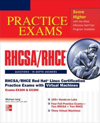 RHCSA/RHCE Red Hat Linux Certification Practice Exams with Virtual Machines (Exams EX200 & EX300) : Certification & Career - OMG - Michael Jang