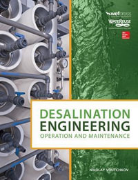 Desalination Engineering : Operation and Maintenance - Nikolay Voutchkov